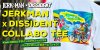 JERKMANｘDISSIDENT “COLLABORATION TEE”