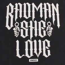 画像4: KINGSIZE（キングサイズ）“BADMAN SHE LOVE TEE” (4)