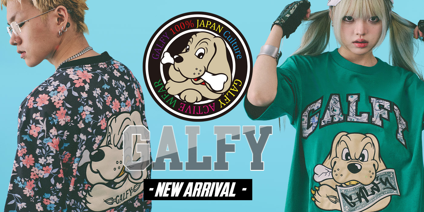 GALFY -NEW ARRIVAL-