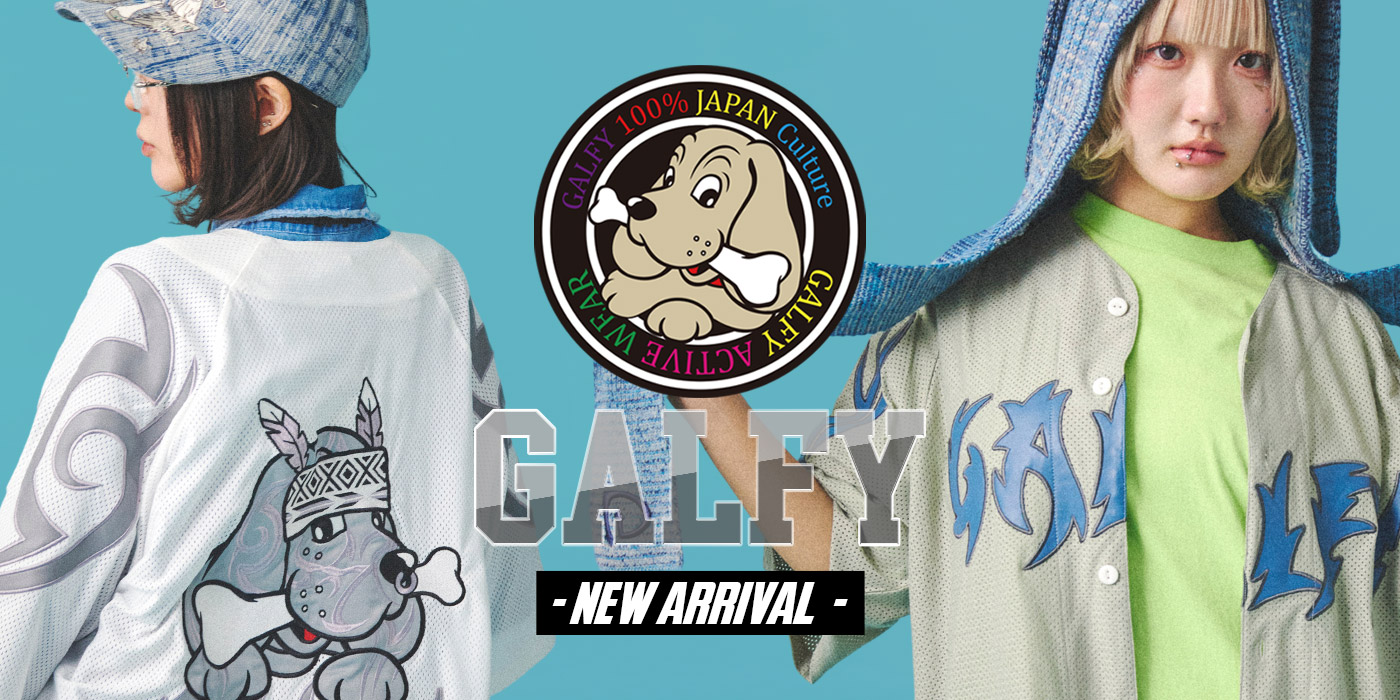 GALFY -NEW ARRIVAL-