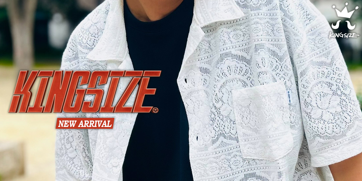KINGSIZE -NEW ARRIVAL-