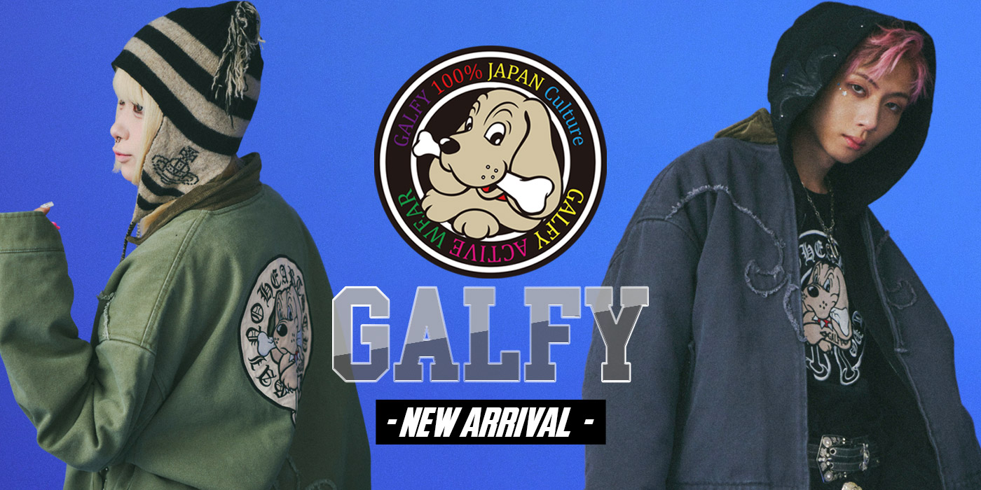 GALFY -NEW ARRIVAL-