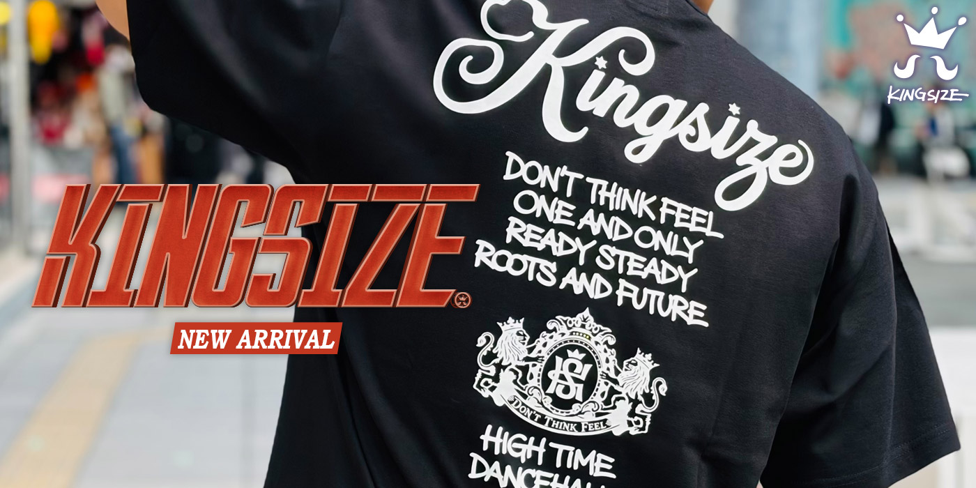 KINGSIZE -NEW ARRIVAL-