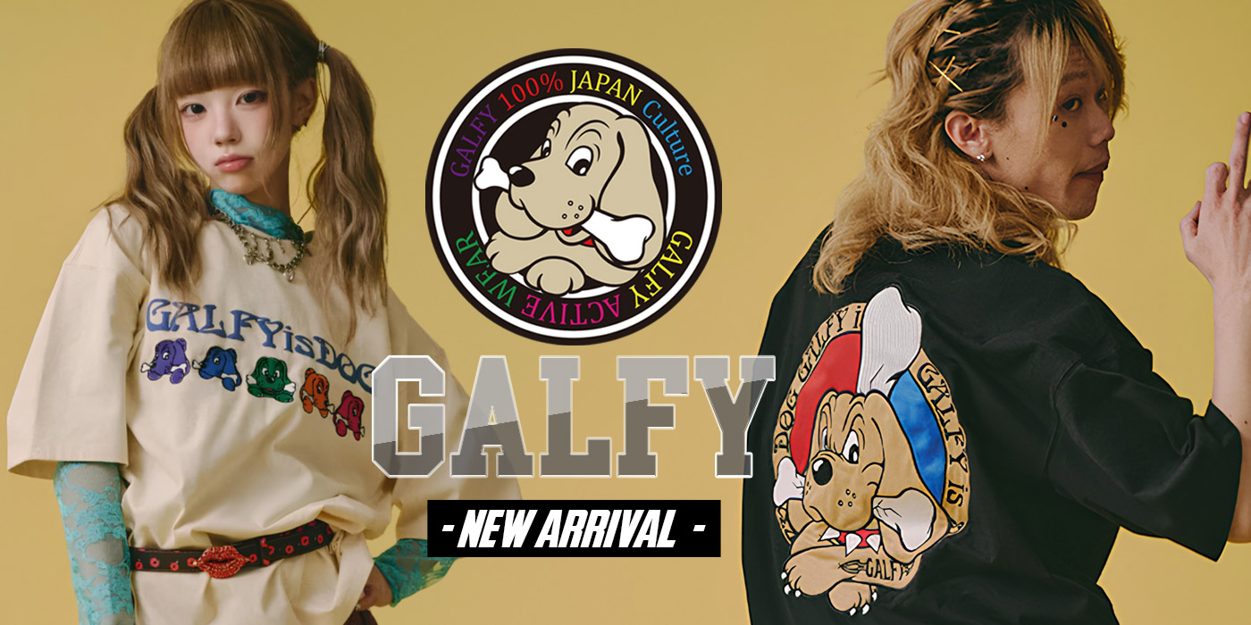 GALFY -NEW ARRIVAL-