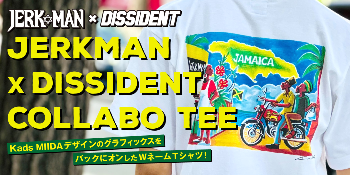 JERKMANｘDISSIDENT “COLLABORATION TEE”