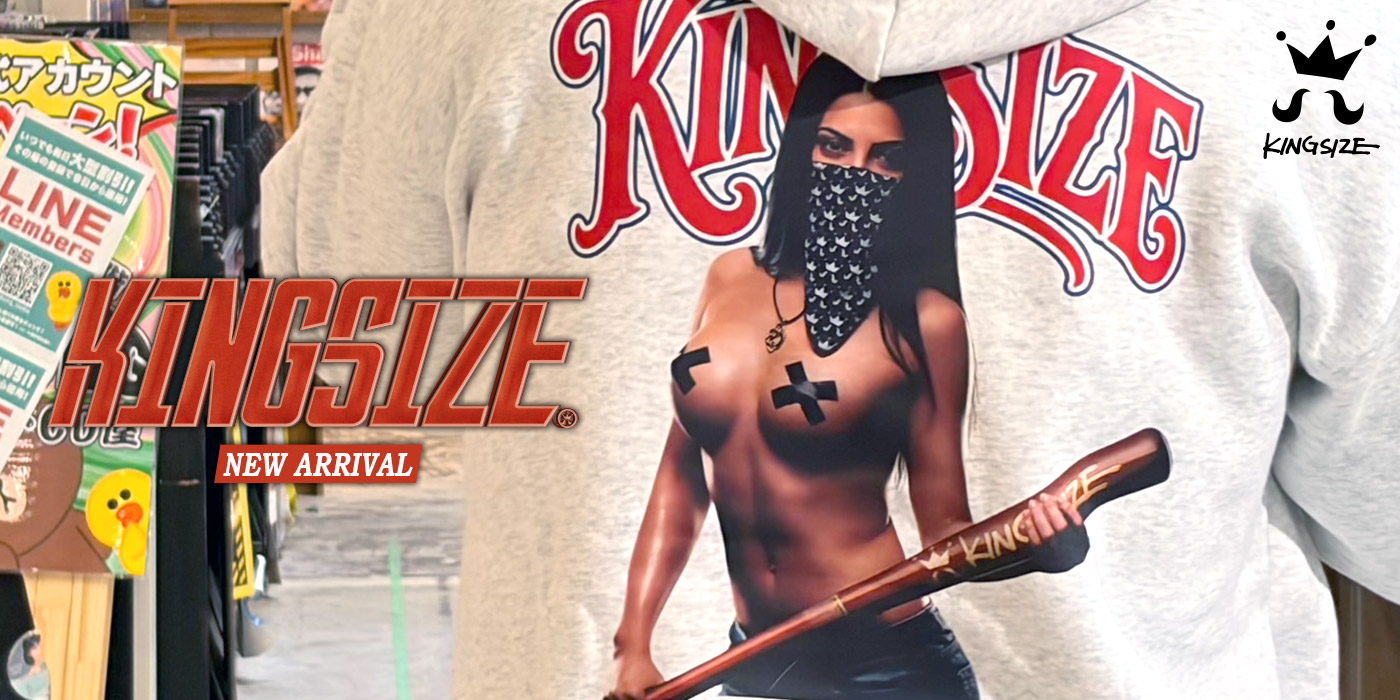KINGSIZE -NEW ARRIVAL-