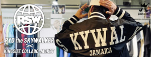 RYO the SKYWALKER x KINGSIZE COLLABO JACKET!!
