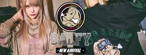 GALFY -NEW ARRIVAL- GALFY -NEW ARRIVAL-